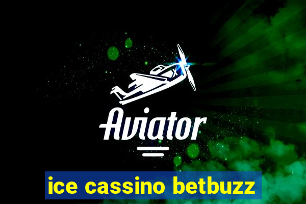 ice cassino betbuzz