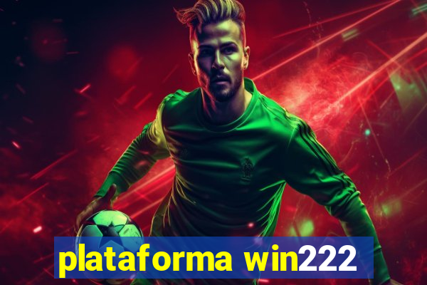 plataforma win222