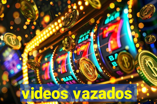 videos vazados
