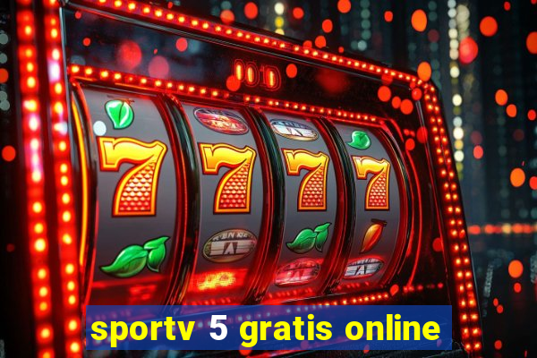 sportv 5 gratis online
