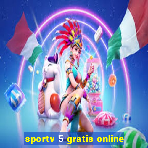 sportv 5 gratis online
