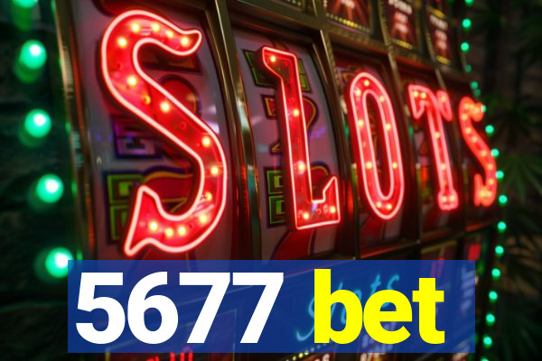 5677 bet