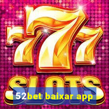 52bet baixar app