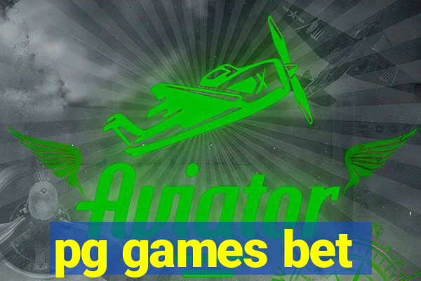 pg games bet