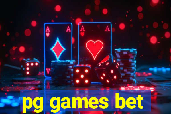 pg games bet