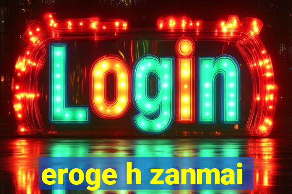eroge h zanmai