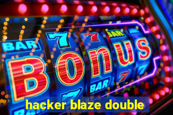 hacker blaze double