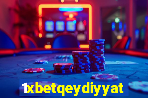 1xbetqeydiyyat
