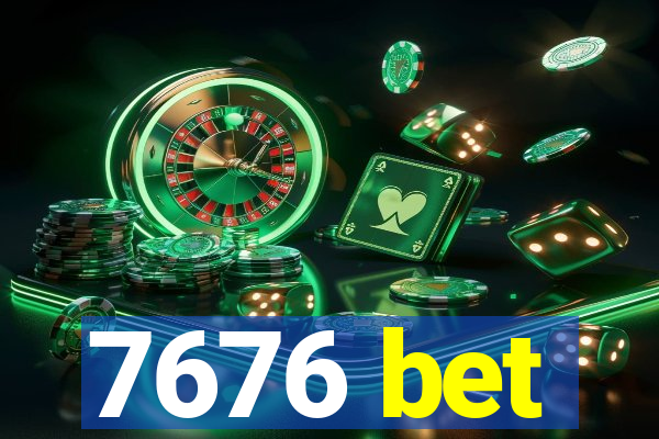 7676 bet