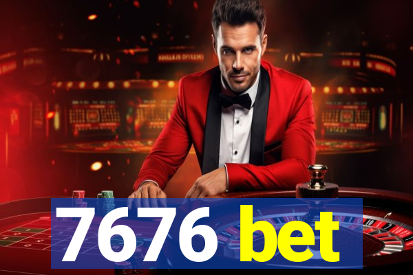 7676 bet