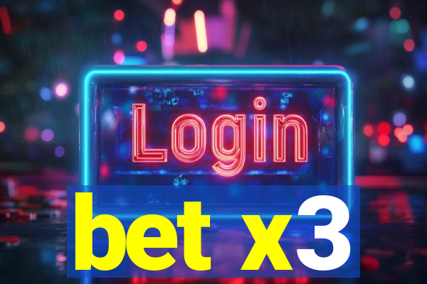 bet x3