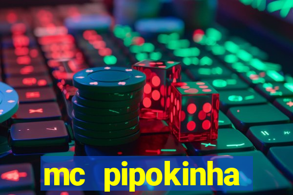 mc pipokinha vazados privacy