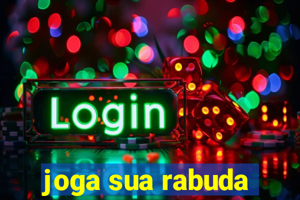 joga sua rabuda