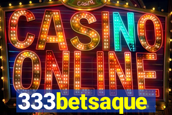 333betsaque