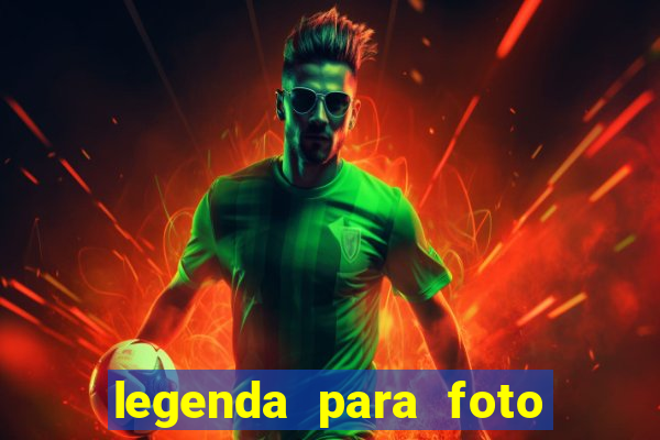 legenda para foto em gramado