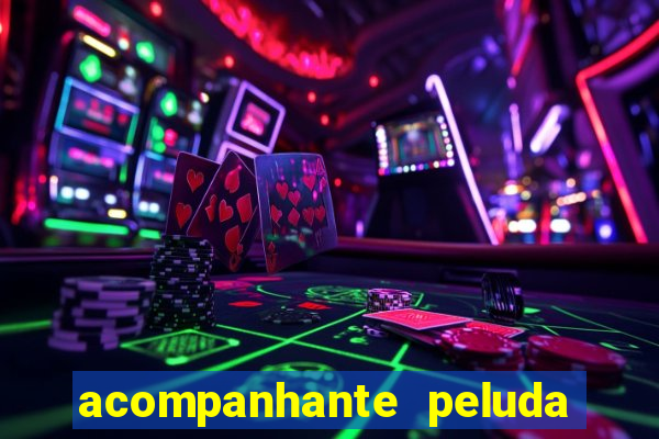 acompanhante peluda s o paulo
