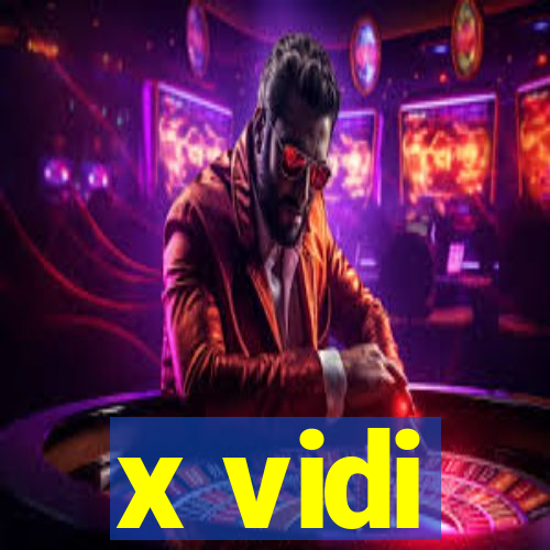 x vidi