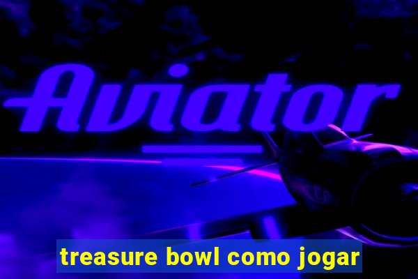 treasure bowl como jogar