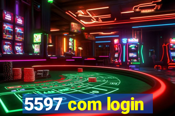 5597 com login