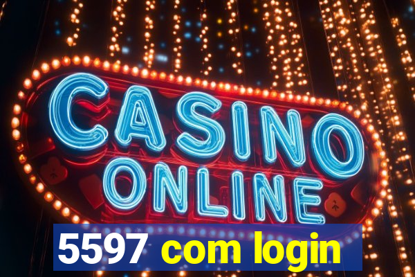 5597 com login