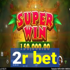 2r bet