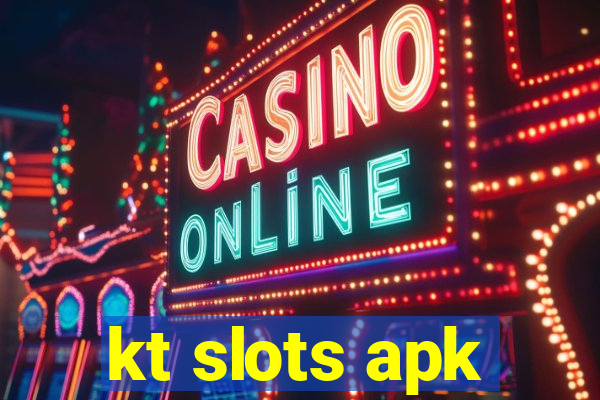 kt slots apk