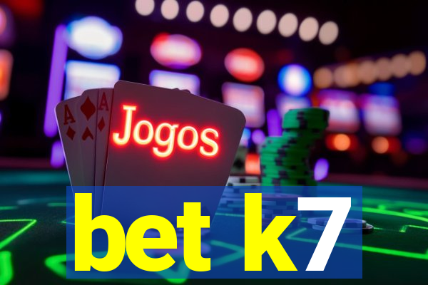 bet k7