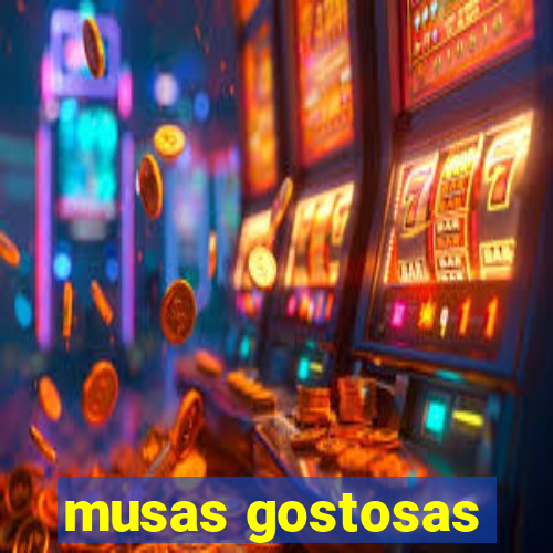 musas gostosas