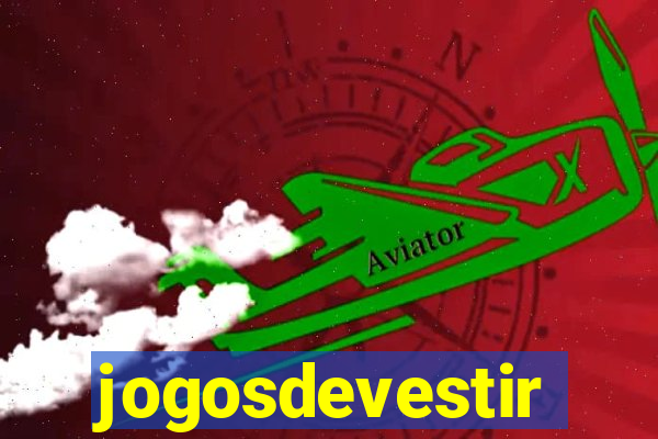 jogosdevestir