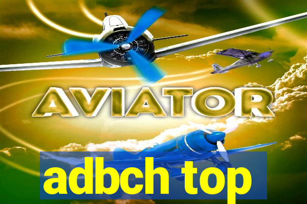 adbch top