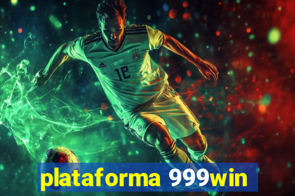 plataforma 999win