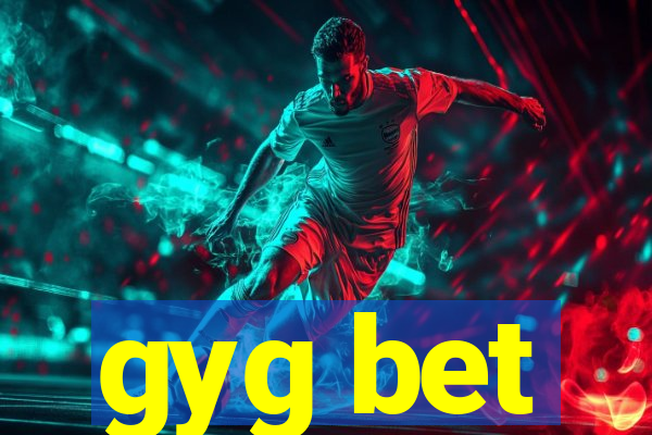 gyg bet