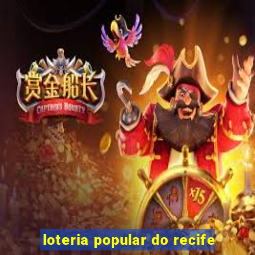 loteria popular do recife
