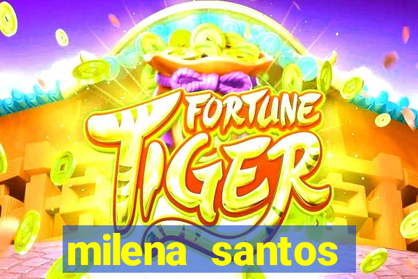 milena santos vizinhas gostosas
