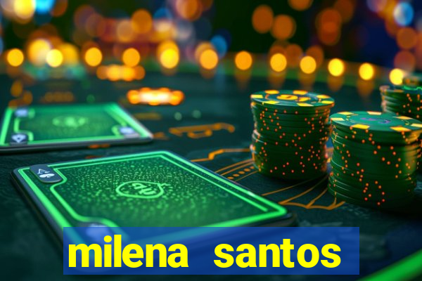 milena santos vizinhas gostosas