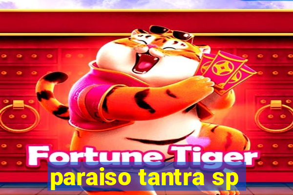 paraiso tantra sp