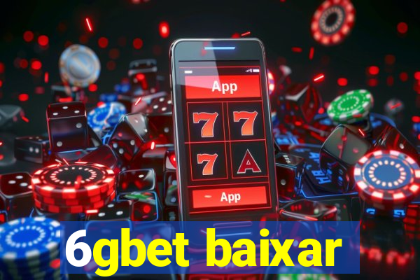 6gbet baixar