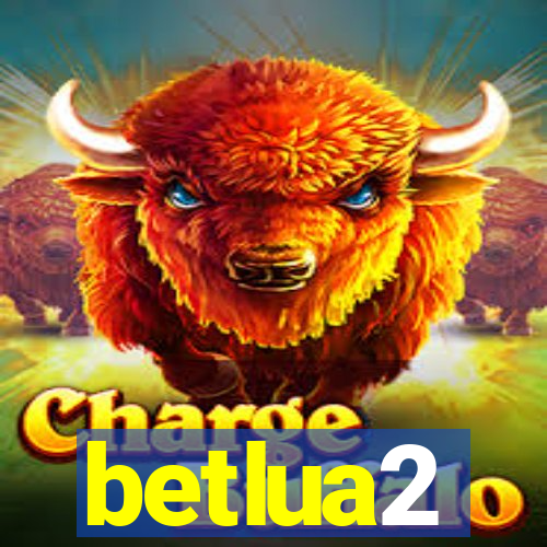betlua2