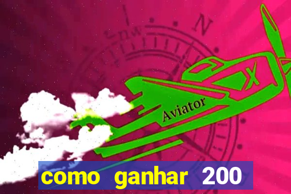 como ganhar 200 reais agora no pix