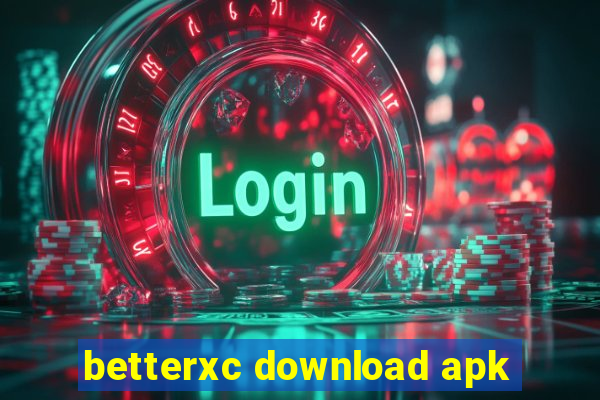 betterxc download apk