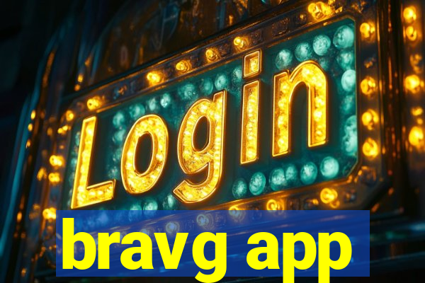 bravg app