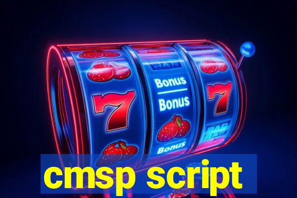 cmsp script