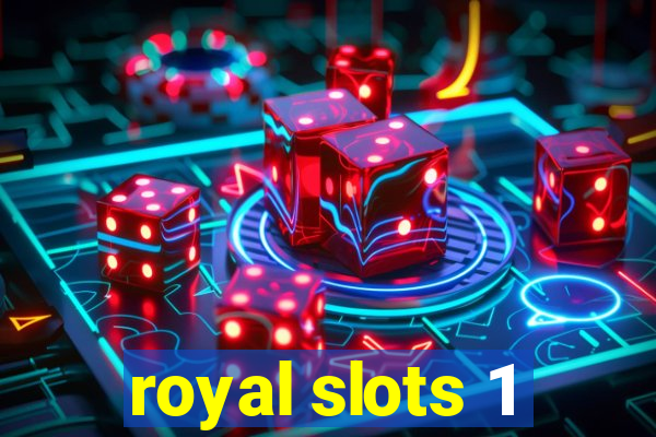 royal slots 1