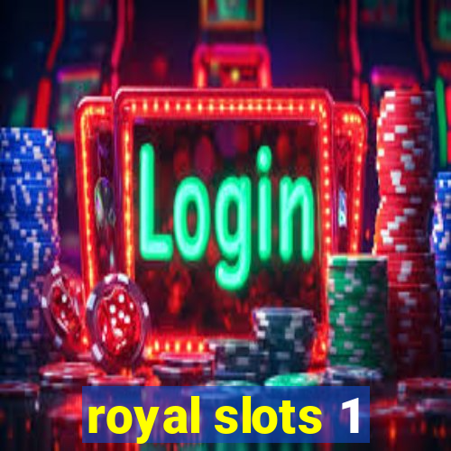 royal slots 1