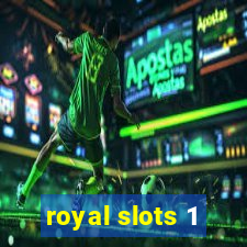 royal slots 1