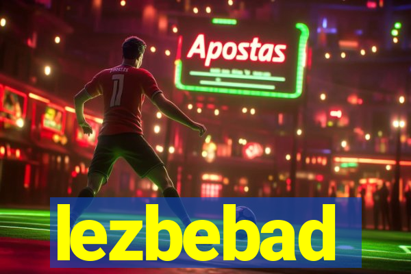 lezbebad