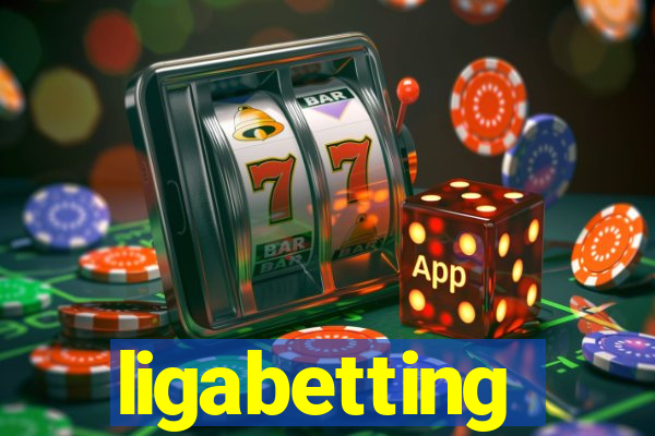 ligabetting