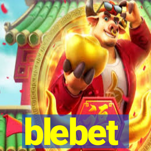 blebet