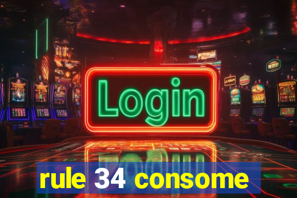 rule 34 consome