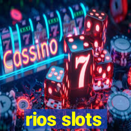 rios slots